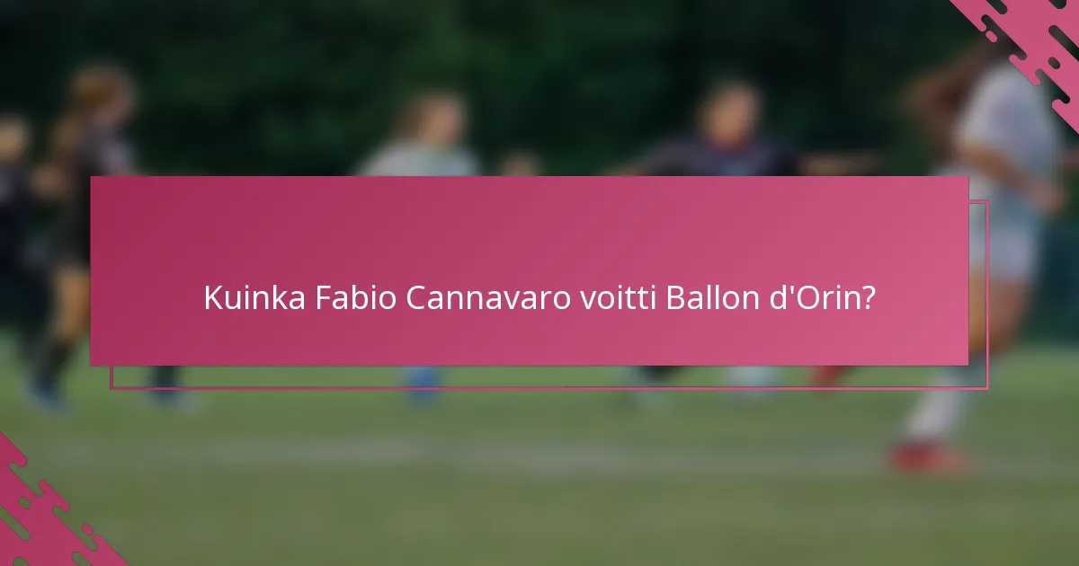 Kuinka Fabio Cannavaro voitti Ballon d'Orin?